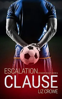 E-Book (epub) Escalation Clause (Stewart Realty, #5) von Liz Crowe
