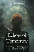 E-Book (epub) Echoes of Tomorrow von Emily Clarke