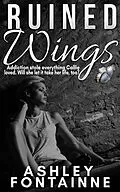 E-Book (epub) Ruined Wings von Ashley Fontainne