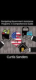 E-Book (epub) Navigating Government Assistance Programs: A Comprehensive Guide von Curtis Sanders