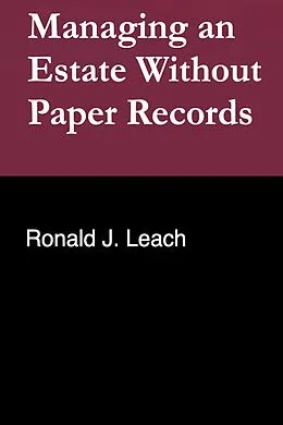 E-Book (epub) Managing an Estate Without Paper Records von Ronald J. Leach