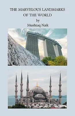 E-Book (epub) The Marvelous Landmarks Of The World (Fun O'clock Educational Story Books for kids, #6) von Mushtaq Naik