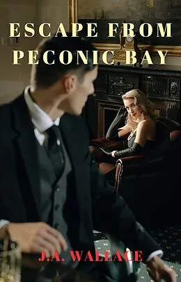 E-Book (epub) Escape From Peconic Bay (A Helen Dalton and Burke Conner WWII Era Romantic Suspense Novel, #1) von J. A. Wallace
