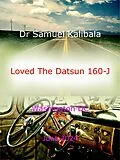 E-Book (epub) Loved The Datsun 160-J von Samuel Kalibala