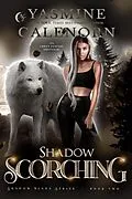E-Book (epub) Shadow Scorching: An Urban Fantasy Adventure (Shadow Blade Series, #2) von Yasmine Galenorn