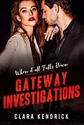 E-Book (epub) When it All Falls Down (Gateway Investigations, #5) von Clara Kendrick
