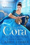 E-Book (epub) Cora: An Age Gap, Arranged Marriage, Enemies-to-Lovers Victorian Romance (Virtue & Vice, #4) von Carrie Lomax