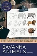 E-Book (epub) Learn to Draw Savanna Animals (Realistic Drawing Tutorials, #3) von Acrylgiessen. Com, Martina Faessler