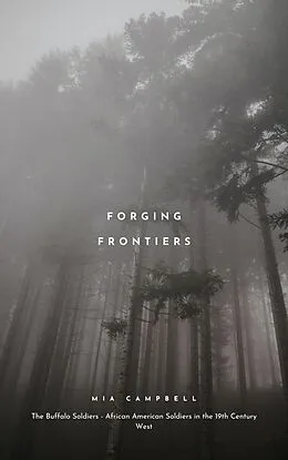 E-Book (epub) Forging Frontiers (America literature, #1) von Mia Campbell