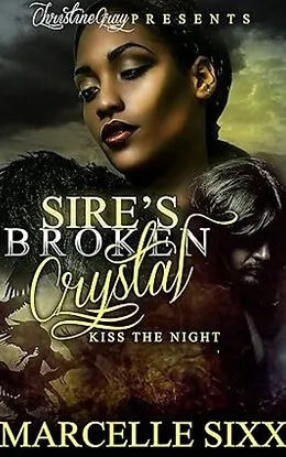 E-Book (epub) Sire's Broken Crystal Kiss The Night von Marcelle Sixx