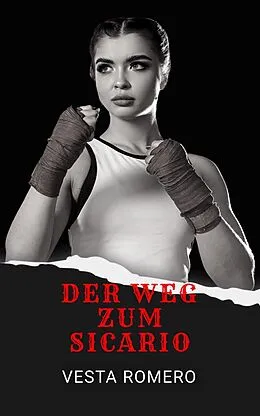 E-Book (epub) Der Weg Zum Sicario (German Sicario Files, #1) von Vesta Romero