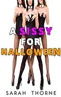 E-Book (epub) A Sissy for Halloween von Sarah Thorne