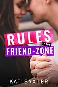 E-Book (epub) Rules of the Friend-Zone (Hot Texas Nights, #5) von Kat Baxter