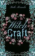 E-Book (epub) Witch Craft (Mythos Trilogy, #1) von Ruth Miranda