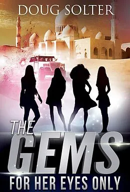 E-Book (epub) For Her Eyes Only (The Gems Young Adult Spy Thriller Series, #7) von Doug Solter