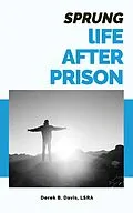 E-Book (epub) Sprung: Life After Prison von Derek B. Davis Lsra