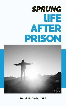 E-Book (epub) Sprung: Life After Prison von Derek B. Davis Lsra