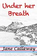 E-Book (epub) Under Her Breath (Under The Skin, #5) von Jane Callaway