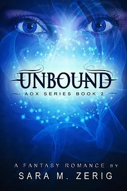 E-Book (epub) Unbound (AoX Series, #2) von Sara M. Zerig
