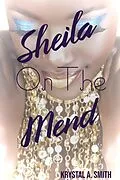 E-Book (epub) Sheila on the Mend von Krystal A. Smith