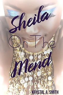 E-Book (epub) Sheila on the Mend von Krystal A. Smith
