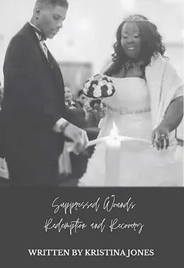 E-Book (epub) Suppressed Wounds Redemption and Recovery von Kristina Jones