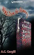 E-Book (epub) Wind Down the Chimney and Other Eerie Tales von A. C. Cargill