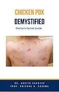E-Book (epub) Chickenpox Demystified: Doctor's Secret Guide von Ankita Kashyap, Krishna N. Sharma