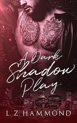 E-Book (epub) A Dark Shadow Play von L Z Hammond