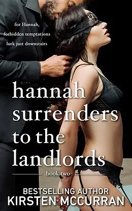E-Book (epub) Hannah Surrenders to the Landlords: Book Two von Kirsten Mccurran