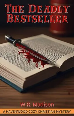 E-Book (epub) The Deadly Bestseller (Northwoods Cozy Mystery, #6) von W. R. Madison