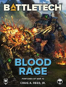 E-Book (epub) BattleTech: Blood Rage (Fortunes of War Novella, #2) von Craig A. Reed