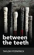 E-Book (epub) Between the Teeth von Taylor Fitzpatrick