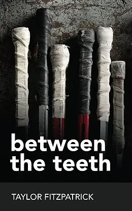 E-Book (epub) Between the Teeth von Taylor Fitzpatrick