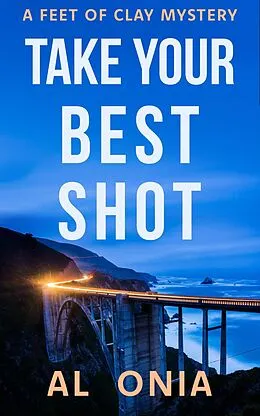 E-Book (epub) Take Your Best Shot (Feet of Clay Mysteries, #1) von Al Onia