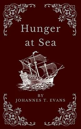 E-Book (epub) Hunger at Sea von Johannes T. Evans