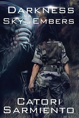 E-Book (epub) Darkness in a Sky of Embers von Catori Sarmiento