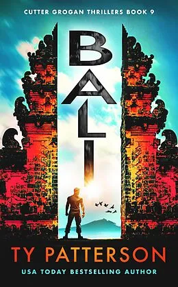 E-Book (epub) Bali (Cutter Grogan Thrillers, #9) von Ty Patterson