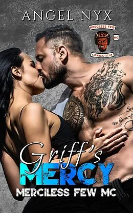 E-Book (epub) Griff's Mercy: Merciless Few MC von Angel Nyx