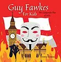 E-Book (epub) Guy Fawkes For Kids - The Gunpowder Plot of 1605 von Andrew Thompson