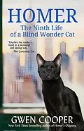 E-Book (epub) Homer: The Ninth Life of a Blind Wonder Cat (The Adventures of Homer!, #2) von Gwen Cooper