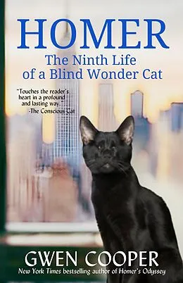 E-Book (epub) Homer: The Ninth Life of a Blind Wonder Cat (The Adventures of Homer!, #2) von Gwen Cooper