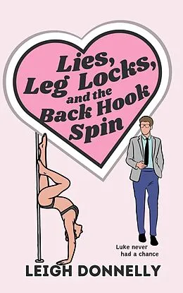 E-Book (epub) Lies, Leg Locks, and the Back Hook Spin von Leigh Donnelly
