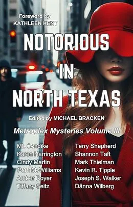 E-Book (epub) Notorious in North Texas von Sisters In Crime North Dallas