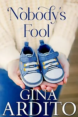 E-Book (epub) Nobody's Fool (The Nobody Series, #4) von Gina Ardito
