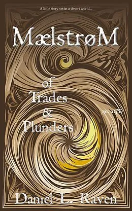 E-Book (epub) Maelstrom - of Trades and Plunders von Daniel L. Raven
