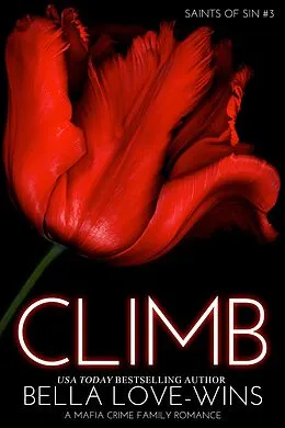 E-Book (epub) Climb (Saints of Sin, #3) von Bella Love-Wins