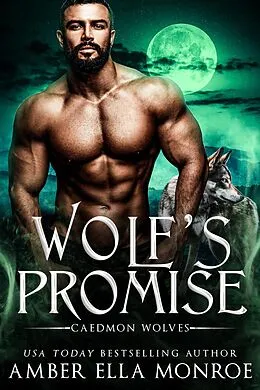 E-Book (epub) Wolf's Promise (Caedmon Wolves, #2) von Amber Ella Monroe