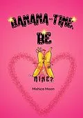 E-Book (epub) Banana-tine, be Mine von Mishica Moon