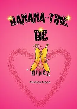 E-Book (epub) Banana-tine, be Mine von Mishica Moon